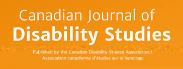 The Canadian Journal of Disability Studies is Published by the Canadian Disability Studies Association-Association canadienne d'études sur le handicap